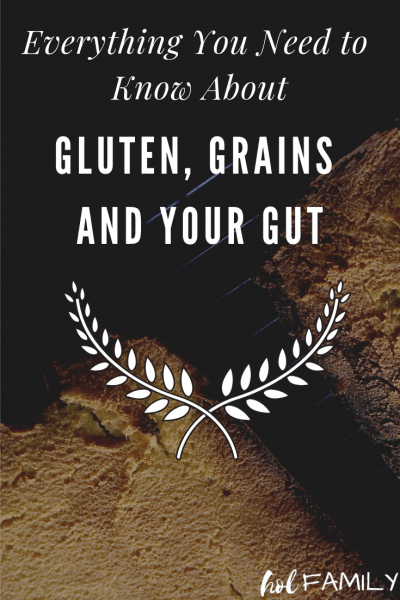 Everything you need to know about gluten, grains and your gut