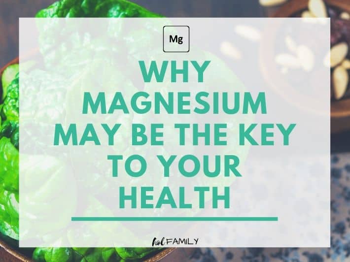 Why Magnesium May Be The Key To Your Health