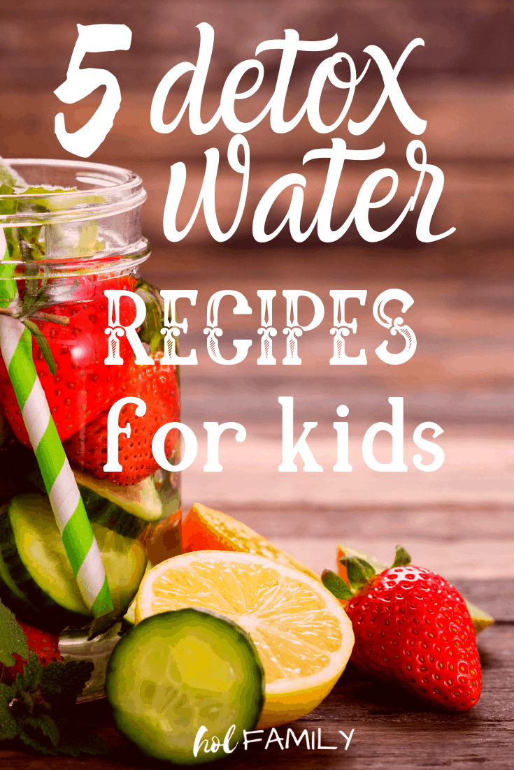 5 detox water recipes for kids